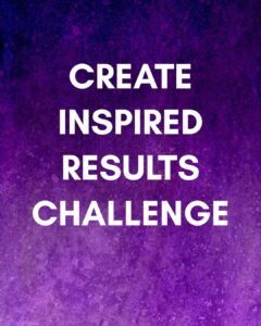 Create Inspired Results Challenge
