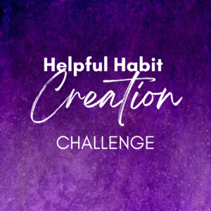 Helpful Habit Creation Challenge